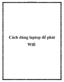 Cách dùng laptop để phát Wifi