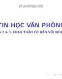 Bài giảng Tin học văn phòng: Bài 2&3 - Bùi Thị Thu Cúc