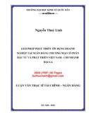 Luận văn Thạc sĩ Tài chính ngân hàng: Giải pháp phát triển tín dụng doanh nghiệp tại Ngân hàng Thương mại cổ phần Đầu tư và Phát triển Việt nam - Chi nhánh Đại La