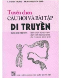 Môn Sinh học - Tuyển chọn câu hỏi và bài tập di truyền: Phần 1