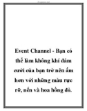 Event Channel - Bạn có thể làm không khí đám cưới của bạn trở nên ấm hơn