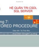 HỆ QUẢN TRỊ CSDL SQL SERVER - Chương 7: STORED PROCEDURE