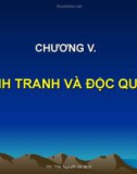 Bài giảng Kinh tế vi mô I (Micro-economics I) - Chương 5.1: Cạnh tranh và độc quyền