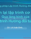 Bài giảng Phương pháp lập trình hướng đối tượng: Nhìn lại lập trình cơ bản qua lăng kính Lập trình hướng đối tượng (tt)