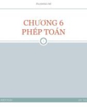 CHƯƠNG 6 PHÉP TOÁN