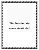 Tăng lượng truy cập website như thế nào ?