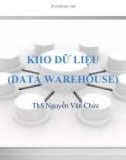 KHO DỮ LIỆU (DATA WAREHOUSE)