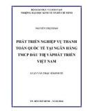 Luận văn Thạc sĩ Kinh tế: Phát triển nghiệp vụ thanh toán quốc tế tại Ngân hàng TMCP Đầu tư và Phát triển Việt Nam