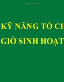 KỸ NĂNG TỔ CHỨC CÁC GIỜ SINH HOẠT LỚP