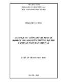 Luận án Tiến sĩ Triết học: Giáo dục Tư tưởng Hồ Chí Minh về đạo đức cho sinh viên trường Đại học Cảnh sát nhân dân hiện nay