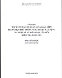 Tập huấn cán bộ Quản lí và giáo viên trung học phổ thông về kĩ thuật xây dựng ma trận đề và biên soạn câu hỏi kiểm tra đánh giá môn Hoá học