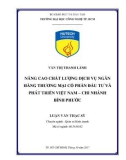 Luận văn Thạc sĩ: Nâng cao chất lượng dịch vụ Ngân hàng thương mại cổ phần Đầu Tư và Phát Triển Việt Nam – Chi nhánh Bình Phước