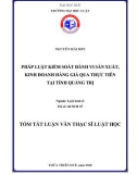 Tóm tắt Luận văn Thạc sĩ Luật học: Pháp luật về kiểm soát hành vi sản xuất, kinh doanh hàng giả qua thực tiễn tại tỉnh Quảng Trị