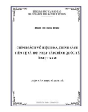 Luận văn Thạc sĩ Kinh tế: Chính sách vô hiệu hóa, chính sách tiền tệ và hội nhập tài chính quốc tế ở Việt Nam