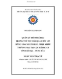 Luận văn Thạc sĩ: Quản lý hồ sơ rủi ro trong thủ tục hải quan đối với hàng hóa xuất khẩu, nhập khẩu thương mại tại Cục Hải quan tỉnh Bà Rịa – Vũng Tàu