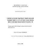 Luận văn thạc sỹ kinh tế: Chính sách hỗ trợ phát triển doanh nghiệp nhỏ và vừa ở Việt Nam trong bối cảnh hội nhập kinh tế quốc tế