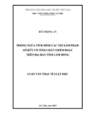 Luận văn Thạc sĩ Luật học: Phòng ngừa tình hình các tội xâm phạm sở hữu có tính chất chiếm đoạt trên địa bàn tỉnh Lâm Đồng