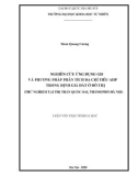 Luận văn Thạc sĩ Khoa học: Nghiên cứu ứng dụng GIS và phương pháp phân tích đa chỉ tiêu AHP trong định giá đất ở đô thị (thử nghiệm tại thị trấn Quốc Oai, thành phố Hà Nội)