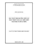 Luận văn Thạc sĩ Khoa học giáo dục: Dạy toán theo hướng tiếp cận phát triển năng lực biểu diễn toán học ở lớp 10 THPT