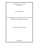 Luận văn Thạc sĩ Luật học: Tội vi phạm các quy định về quản lý rừng trong luật hình sự Việt Nam