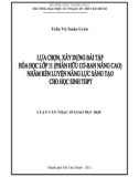 Luận văn Thạc sĩ Giáo dục học: Lựa chọn, xây dựng bài tập Hóa học lớp 11 (phần hữu cơ - ban nâng cao) nhằm rèn luyện năng lực sáng tạo cho học sinh THPT