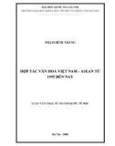 Luận văn Thạc sĩ ngành Quốc tế học: Hợp tác văn hoá Việt Nam-ASEAN từ 1995 đến nay