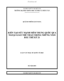 Tóm tắt luận văn Thạc sĩ ngành Quốc tế học: Kiến tạo sức mạnh mềm Trung Quốc qua ngoại giao thể thao trong những năm đầu thế kỷ 21