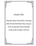 LUẬN VĂN: Phép biện chứng về mâu thuẫn và vận dụng phân tích mâu thuẫn biện chứng trong quá trình xây dựng kinh tế thị trường định hướng xã hội chủ nghĩa ở Việt Nam