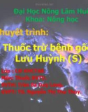 Bài thuyết trình: Thuốc trừ bệnh gốc Lưu Huỳnh (S)