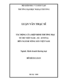 Luận văn Thạc sĩ Kinh doanh thương mại: Tác động của Hiệp định thƣơng mại tự do Việt Nam – EU (EVFTA) đến ngành nông sản Việt Nam