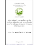 Luận văn Thạc sĩ Quản lý đất đai: Đánh giá thực trạng công tác bồi thường, giải phóng mặt bằng của một số dự án trên địa bàn huyện Yên Định, tỉnh Thanh Hóa