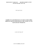 Luận văn Thạc sĩ Quản lý xây dựng: Nghiên cứu giải pháp quản lý chất lượng công trình xây dựng tại Ban quản lý dự án đầu tư xây dựng huyện Vĩnh Hưng