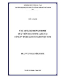 Luận văn Thạc sĩ Kinh tế: Ứng dụng hệ thống chi phí dựa trên hoạt động (ABC) tại Công ty TNHH Kato Sangyo Việt Nam