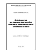 Luận án Tiến sĩ Triết học: Vấn đề về giáo dục lý luận Mác - Lênin cho học viên hệ cao cấp ở các trường chính trị và hành chính nước Cộng hòa Dân chủ Nhân dân Lào hiện nay