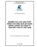 Luận văn Thạc sĩ Quản lý năng lượng: Nghiên cứu các giải pháp nâng cao hiệu quả sử dụng năng lượng tại Công ty TNHH MTV Apatit Việt Nam