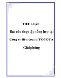 TIỂU LUẬN: Báo cáo thực tập tổng hợp tại Công ty liên doanh TOYOTA Giải phóng