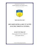 Luận văn Thạc sĩ Kỹ thuật Cơ điện tử: Điều khiển bướm ga điện tử xe ôtô (Electric throttle control)