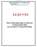 LUẬN VĂN: Một số biện pháp nâng cao hiệu quả sử dụng nguồn nhân lực tại công ty xi măng Hải Phòng