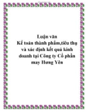 Luận văn Kế toán thành phẩm,tiêu thụ và xác định kết quả kinh doanh tại Công ty Cổ phần may Hưng Yên