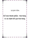 Đề tài tốt nghiệp: Kế toán thành phẩm - bán hàng và xác định kết quả bán hàng