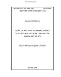 Luận văn Thạc sĩ Quản lý công: Quản lý nhà nước về phòng, chống tệ nạn xã hội tại quận Thanh Xuân, thành phố Hà Nội