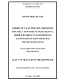 Luận văn Thạc sĩ Quản trị kinh doanh: Nghiên cứu các nhân tố ảnh hưởng đến việc chấp nhận sử dụng dịch vụ Mobile banking của khách hàng tại Ngân hàng TMCP Hàng Hải, chi nhánh Đà Nẵng