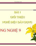 Bài 1: Giới thiệu về nghề điện dân dụng - Bài giảng điện tử Công nghệ 9 - Hoàng Tuấn