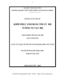 Luận văn Thạc sĩ Khoa học Máy tính: Khôi phục ảnh bằng tối ưu độ tương tự cục bộ