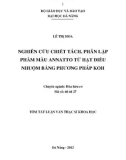 Tóm tắt Luận văn Thạc sĩ Khoa học: Nghiên cứu chiết tách, phân lập phẩm màu annatto từ hạt điều nhuộm bằng phương pháp KOH