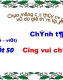 Bài giảng môn Tiếng Việt lớp 3 năm học 2020-2021 - Tuần 28: Chính tả Cùng vui chơi (Trường Tiểu học Thạch Bàn B)