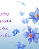 Bài giảng Tiếng việt 4 tuần 22 bài: Chợ tết