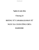 HOÀNG TỬ CAMARALZAMAN TỪ NGÀY XA CÁCH CÔNG CHÚA BADOURE