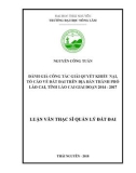 Luận văn Thạc sĩ Quản lý đất đai: Đánh giá công tác giải quyết khiếu nại, tố cáo về đất đai trên địa bàn thành phố Lào Cai, tỉnh Lào Cai giai đoạn 2014 - 2017