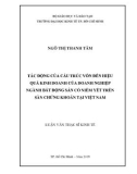 Luận văn Thạc sĩ Kinh tế: Tác động của cấu trúc vốn đến hiệu quả kinh doanh của doanh nghiệp ngành bất động sản có niêm yết trên sàn chứng khoán tại Việt Nam